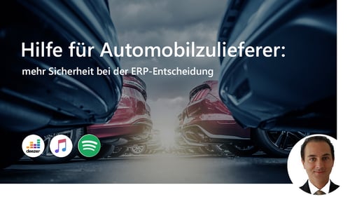 #12 Hilfe für Automobilzulieferer: mehr Sicherheit bei der ERP-Entscheidung