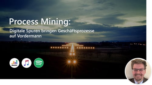 #21 Process Mining: Digitale Spuren bringen Geschäftsprozesse auf Vordermann