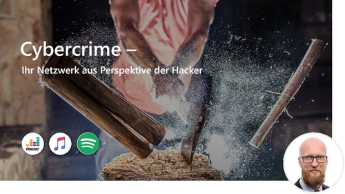 #23 Cybercrime – Ihr Netzwerk aus Perspektive der Hacker