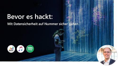 #25 Bevor es hackt: Mit Datensicherheit auf Nummer sicher gehen