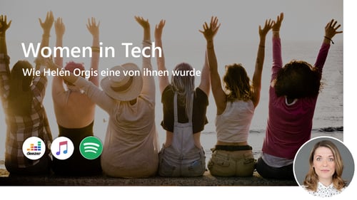 #29 Women in Tech: Wie Helén Orgis eine von ihnen wurde