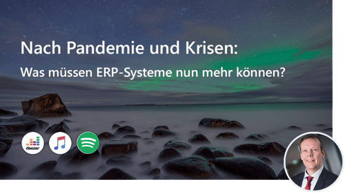 #46 Nach Pandemie und Krisen: Was müssen ERP-Systeme nun mehr können?