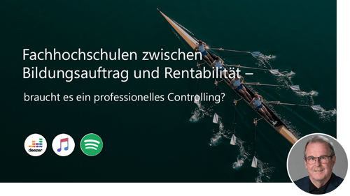 #49 Fachhochschulen zwischen Bildungsauftrag und Rentabilität – braucht es ein professionelles Controlling?