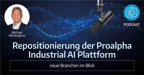 #72 Repositionierung der Proalpha Industrial AI Plattform - neue Branchen im Blick