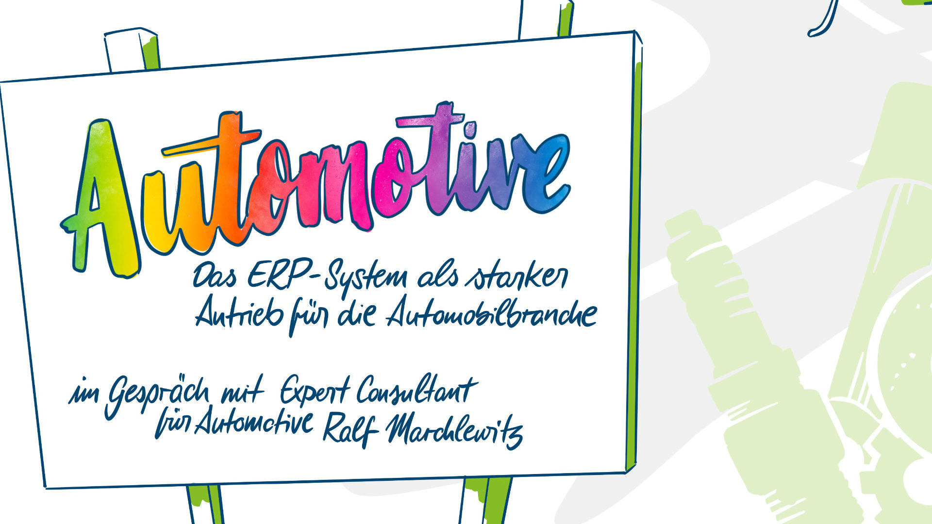 Automotive - ERP-System als starker Antrieb Automotive - ERP-System als starker Antrieb